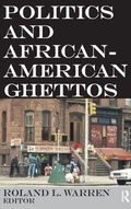 Cover: Politics and African-American Ghettos - Routledge