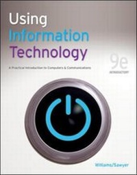 Enlarge image Cover: Using Information Technology 9e Introductory Edition - McGraw-Hill Professional