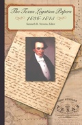 Cover: The Texas Legation Papers, 1836-1844 - Texas Christian University Press