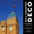 Cover: Hill Country Deco - Texas Christian University Press