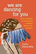 Cover: We Are Dancing for You - University of Washington Press