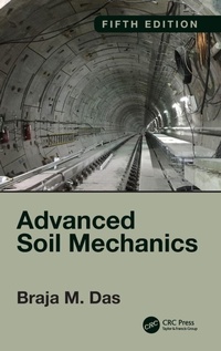 Enlarge image Cover: Advanced Soil Mechanics, Fifth Edition - CRC Press