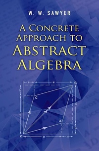 Enlarge image Cover: A Concrete Approach to Abstract Algebra - Dover Publications Inc.