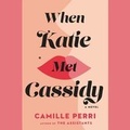 Cover: When Katie Met Cassidy - Books on Tape