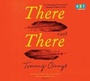 Cover: There There - Books on Tape