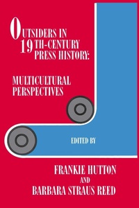 Bild: Outsiders in 19th-century Press History - The Popular Press