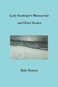 Cover: Lady Stanhope's Manuscript and Other Stories - Nodens Books