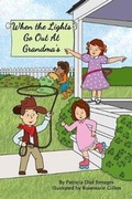 Cover: When the Lights Go Out At Grandma's - White Hare Publishing LLC