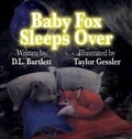 Cover: Baby Fox Sleeps Over - Darcy Bartlett