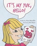 Cover: It's My Yuk, Hello! - Inky Binky Publishing