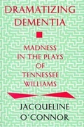 Cover: Dementia Dramatized - Bowling Green University Popular Press,US