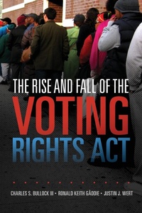 Enlarge image Cover: The Rise and Fall of the Voting Rights Act - University of Oklahoma Press