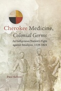 Cover: Cherokee Medicine, Colonial Germs - University of Oklahoma Press