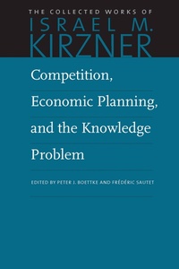 Enlarge image Cover: Competition, Economic Planning and the Knowledge Problem - Liberty Fund Inc