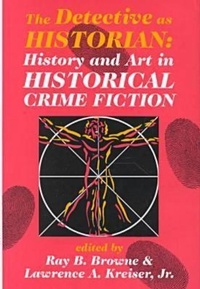 Enlarge image Cover: The Detective as Historian - Bowling Green University Popular Press,US