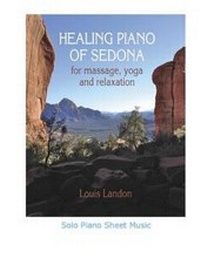 Abbildung von: Healing Piano of Sedona for massage, yoga and relaxation - Landon Music Company