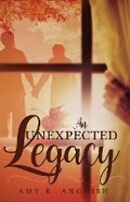 Cover: An Unexpected Legacy - Tulpen Publishing