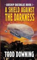 Cover: A Shield Against the Darkness - Deep7 Press