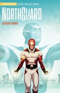 Cover: Northguard Volume 01 Aurora Dawn - Lev Gleason Publications
