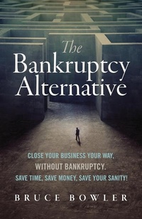 Abbildung von: The Bankruptcy Alternative - Bowler Enterprises, Inc.