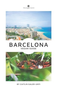 Abbildung von: The Vegan Word Barcelona Vegan Guide - Vegan Word