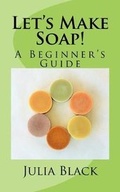 Cover: Let's Make Soap! - Magic Lantern Press