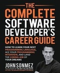 Cover: The Complete Software Developer's Career Guide - Simple Programmer, LLC