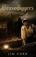 Cover: Gravediggers - James W. Carr