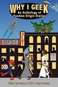 Cover: Why I Geek - Coal Hill Press