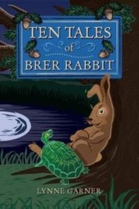 Enlarge image Cover: Ten Tales of Brer Rabbit - Mad Moment Media