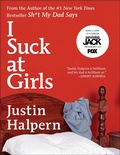 Cover: I Suck at Girls - Dey Street Books