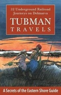 Cover: Tubman Travels - Secrets of the Eastern Shore