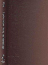 Enlarge image Cover: Popular Culture Theory and Methodology - The Popular Press