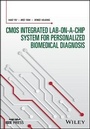 Cover: CMOS Integrated Lab-on-a-chip System for Personalized Biomedical Diagnosis - Wiley