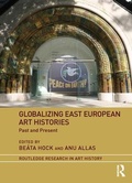 Cover: Globalizing East European Art Histories - Routledge