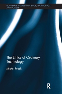 Enlarge image Cover: The Ethics of Ordinary Technology - Routledge