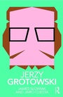 Cover: Jerzy Grotowski - Routledge