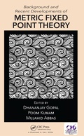 Cover: Background and Recent Developments of Metric Fixed Point Theory - Chapman & Hall/CRC