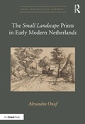 Cover: The 'Small Landscape' Prints in Early Modern Netherlands - Routledge