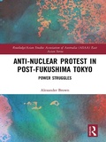 Cover: Anti-nuclear Protest in Post-Fukushima Tokyo - Routledge