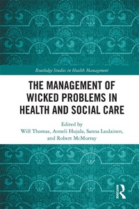 Enlarge image Cover: The Management of Wicked Problems in Health and Social Care - Routledge