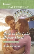 Cover: Back to the Lake Breeze Hotel - Harlequin Heartwarming