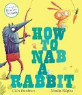 Cover: How to Nab a Rabbit - Simon & Schuster Childrens Books