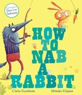 Cover: How to Nab a Rabbit - Simon & Schuster Childrens Books