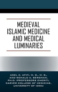 Cover: Medieval Islamic Medicine and Medical Luminaries - Outskirts Press
