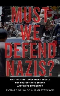 Bild vergrößern Bild: Must We Defend Nazis? - New York University Press