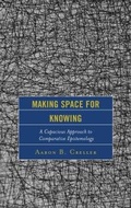 Cover: Making Space for Knowing - Lexington Books
