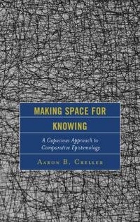 Enlarge image Cover: Making Space for Knowing - Lexington Books