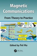 Cover: Magnetic Communications: From Theory to Practice - CRC Press
