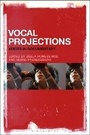Cover: Vocal Projections - Bloomsbury Academic USA
